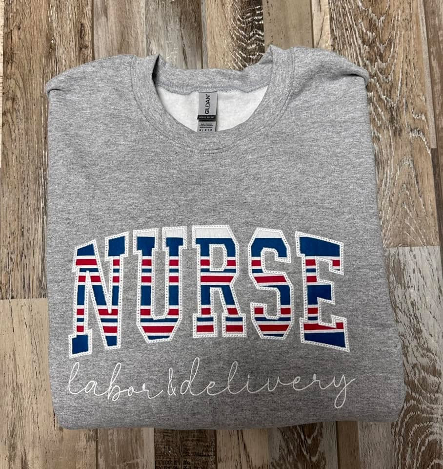 Labor and Delivery Nurse Crewneck