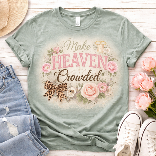 Make Heaven Crowded T-shirt